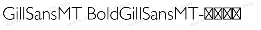 GillSansMT BoldGillSansMT字体转换